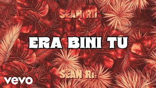 Sean Rii - Era Bini Tu (Official Lyric Video) thumbnail